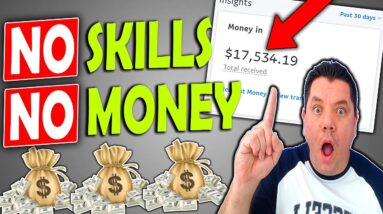 5 Ways To Make Money Online With NO SKILLS, ZERO KNOWLEDGE, and NO MONEY IN 2021!