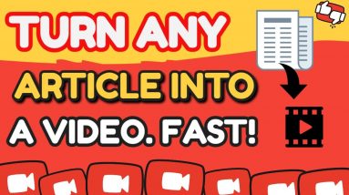 How to Turn Any Article Into A Video [Easiest way to create YouTube videos]