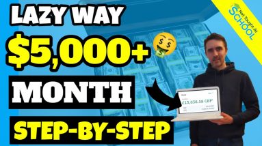 Lazy Way To Make $5,000 A Month, Make Money Online