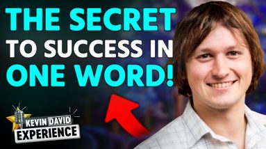 This Simple Secret Helped Him Create MULTIPLE SUCCESSFUL BUSINESSES.... | Kevin David