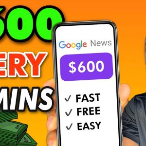 Earn $674 Per 30 Mins Using Google News! [2021 Method] - Make Money Online 2021