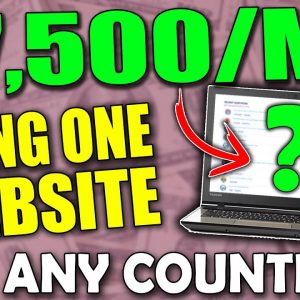 Make $7,500 Per Month with this ONE Website! In ANY Country! (Make Money Online)