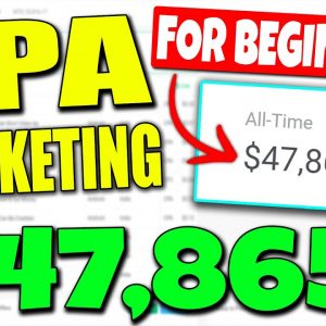 CPA Marketing For Beginners *BRAND NEW METHOD* = $47,865 All-Time Earnings & $400+ Per Day