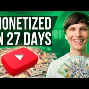 How to Get Monetized on YouTube Fast (27 Days)