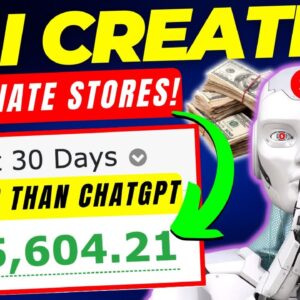 Better Than ChatGPT - Make $10,000 a Month With AI-Generated Affiliate Marketing Stores in 30 Mins!