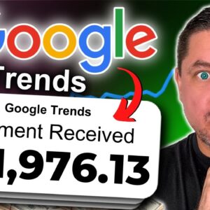 Get Paid $5,340/Week With Google Trends For FREE (Make Money Online)