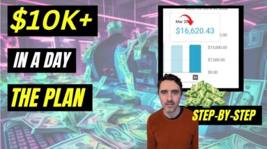 $10K In A Day - The Plan