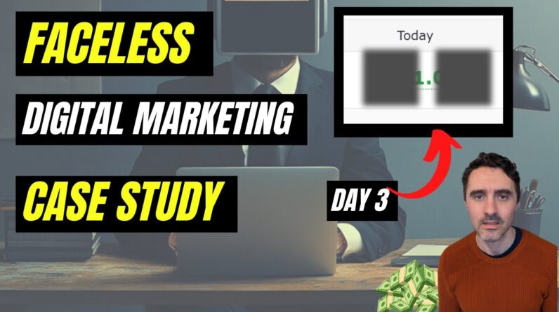 Faceless Digital Marketing Case Study (Day 3)