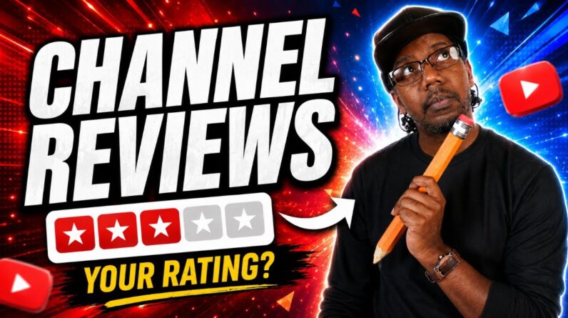 LIVE CHANNEL REVIEWS - Rating Channels for Small YouTubers