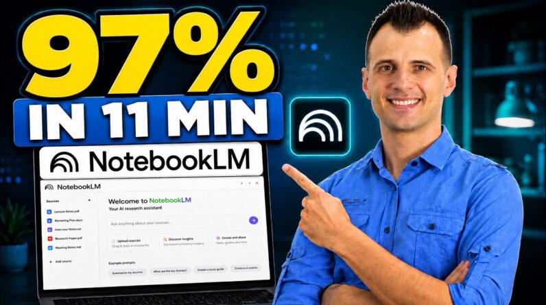 Learn 97% of NotebookLM in 11 Minutes — Full 2026 Tutorial & How to Use Step by Step
